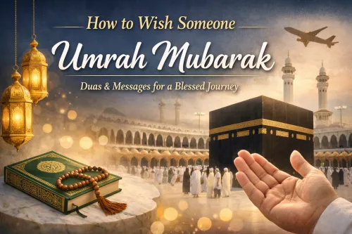 How to Wish Someone Umrah Mubarak