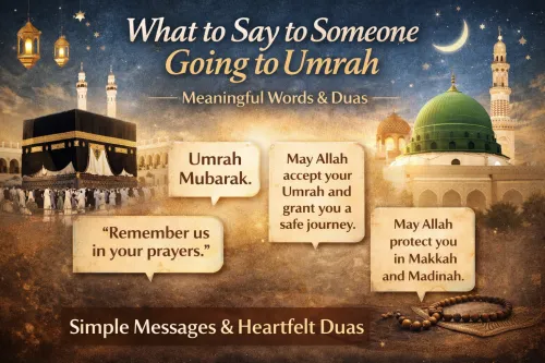 What to Say to Someone Going to Umrah